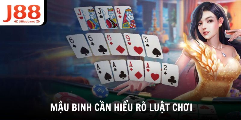 Mậu Binh là một game bài đặc biệt nên yêu cầu người chơi hiểu rõ luật chơi